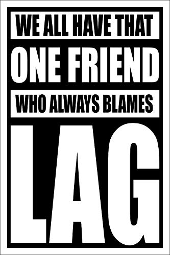 Spitzy's We All Have That One Friend Who Always Blames Lag 12
