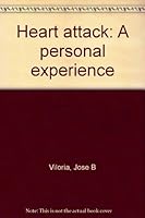 Heart attack: A personal experience 096232986X Book Cover