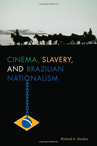 Cinema, Slavery, and Brazilian Nationalism (Cognitive Approaches to Literature and Culture)