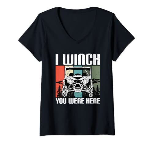 Mujer I Winch You Were Here Divertido UTV SxS lado a lado SSV Mudding Camiseta Cuello V