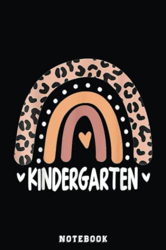 Leopard Rainbow Last Day Of School 2022 Kindergarten Teacher Notebook: Inspirational Journal or Notebook for Teacher Gift: Great for Teacher ... End Gift /110 Page Portable 6x9"