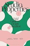 Studio Properties: A field guide to design education (Design Teaching)