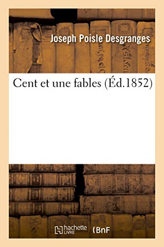 Cent Et Une Fables (French Edition)