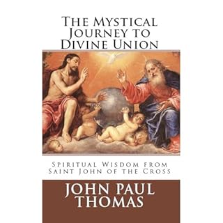 The Mystical Journey to Divine Union Audiolibro Por John Paul Thomas arte de portada