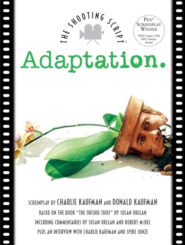Adaptation: The Shooting Script – The Complete Screenplay with Exclusive Interviews and Expert...