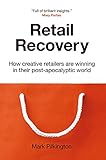 Retail Recovery: How Creative Retailers Are Winning in their Post-Apocalyptic World