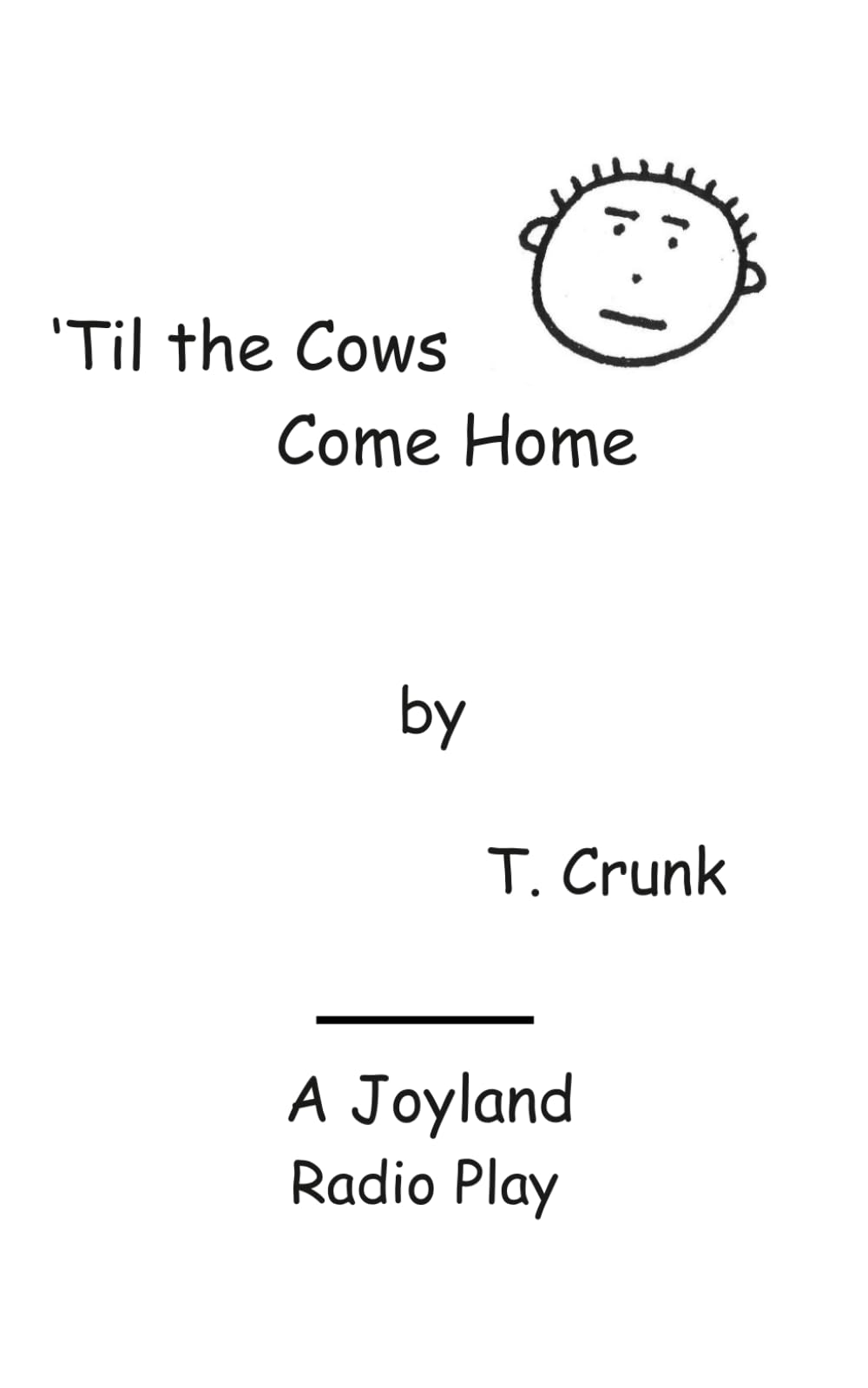 'Til the Cows Come Home