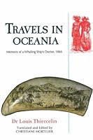 Travels in Oceania: Memoirs of a Whaling Ship's Doctor, 1866 0908569718 Book Cover