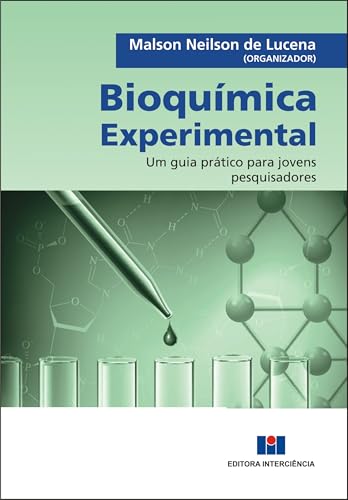 Bioquímica experimental: um guia prático para jovens pesquisadores