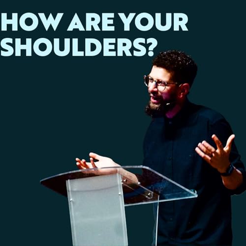 How are your Shoulders?