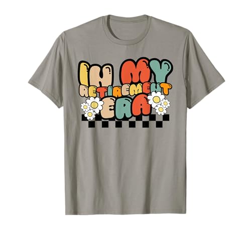 Groovy In My Retirement Era Funny Retiree Retro T-Shirt