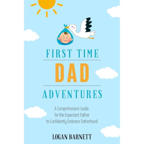 First Time Dad Adventures Audiobook By Logan Barnett cover art