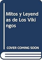 Mitos y Leyendas de Los Vikingos 8484034615 Book Cover