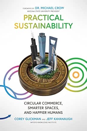 Practical Sustainability: Circular Commerce, Smarter Spaces and Happier Humans