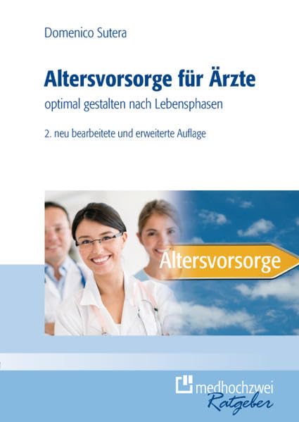 Altersvorsorge für Ärzte: optimal gestaltet nach Lebensphasen