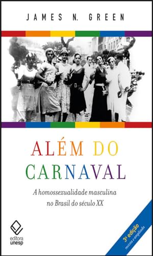 Além do carnaval – 3ª edição: A homossexualidade masculina no Brasil do século XX