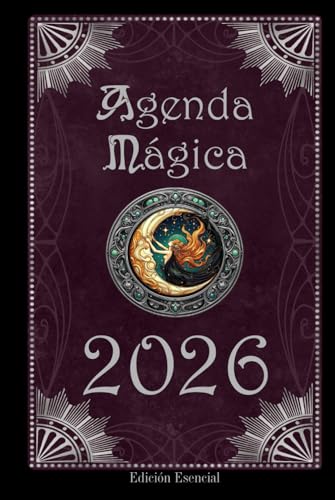 Agenda Mágica 2026: Calendario de la Bruja - Edición Esencial