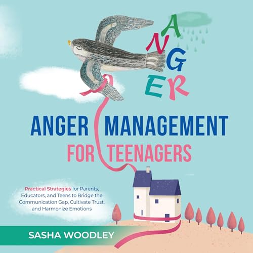 Anger Management for Teenagers by Sasha Woodley episode artwork