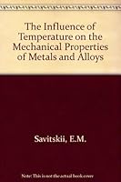 Influence of Temperature on the Mechanical Properties of Metals and Alloys 0804700540 Book Cover
