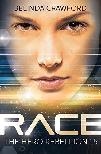 Race (The Hero Rebellion) by [Belinda Crawford]