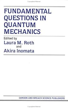 Hardcover Fundamental Questions in Quantum Mechanics Book