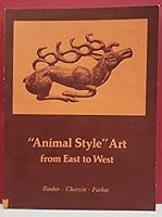 "Animal Style" Art from East to West B00224IUTA Book Cover