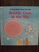 Bubble Gum in the Sky (A First-Start Easy Reader) 0816709998 Book Cover