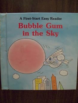Bubble Gum in the Sky (A First-Start Easy Reader) - Book  of the First-Start Easy Reader
