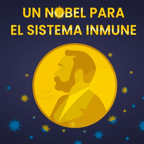 Un Nobel para el sistema inmune