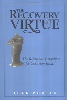 Hardcover The Recovery of Virtue: The Relevance of Aquinas for Christian Ethics Book
