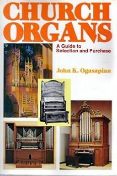 Paperback Church Organs: A Guide to Selection and Purchase Book