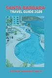 SANTA BARBARA TRAVEL GUIDE: 2025-2027: “ EXPLORE CALIFORNIA’S AMERICAN RIVIERA:BEACHES, WINE COUNTRY, TOP ATTRACTIONS, AND HIDDEN GEMS LOCATED AT 150 KM ... U.S.A” (BEST TRAVEL GUIDE 2026 SERIES)