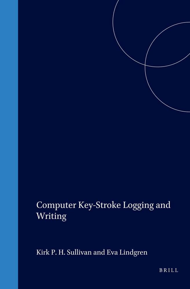 Buy Computer Keystroke Logging and Writing: Methods and Applications (Studies in Writing) — BookShops.in