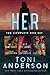 Her ~ Romantic Suspense Series Box Set: Volume I: Books 1-3