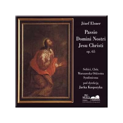 Elsner - Passio Domini Nostri Jesu Christi Op. 65 - Kaspszyk