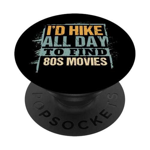I'd Hike All Day To Find 80s Movies Retro Outdoor Lover PopSockets PopGrip Adhésif