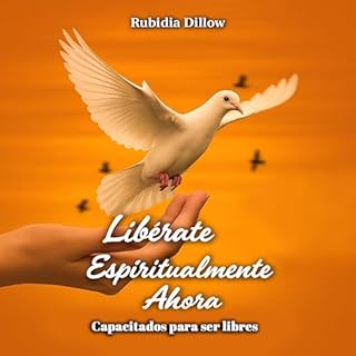 Liberate espiritualmente ahora Audiolibro Por Rubidia Dillow arte de portada