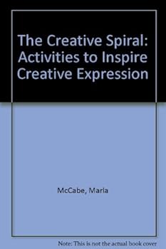 Paperback The Creative Spiral: Activities to Inspire Creative Expression Book