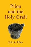 Pilon and the Holy Grail