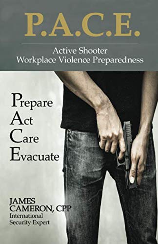 Active Shooter - Workplace Violence Preparedness: P.A.C.E. - Prepare, Act, Care, Evacuate
