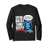 Ann Coulter Shirt Speak Boldly, Think Deeply Long Sleeve T-Shirt