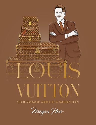 Louis Vuitton: The Illustrated World of a Fashion Icon