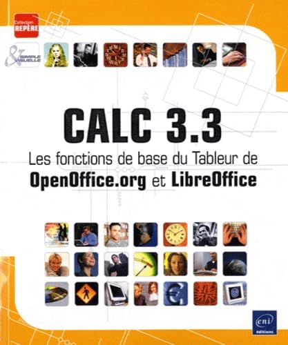 livre Calc 3.3: Les fonctions de base du Tableur de OpenOffice.org et LibreOffice