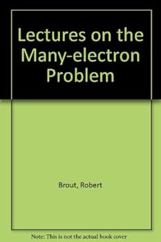 Hardcover Lectures on the Many-Electron Problem Book