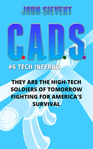 C.A.D.S. #6 -- Tech Inferno