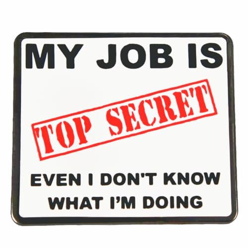 Enamel Pin,My Job Is Top Secret Even I Don't Know What I'm Doing Lapel Pin,Office Humor Brooch Gift For Workers Friends Family Intern DIY Decor Canvas Bag Backpack Lanyards Jacket Accessory