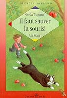 Il faut sauver la souris! 3314209177 Book Cover