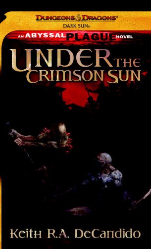 Under the Crimson Sun: A Dungeons & Dragons Novel (Abyssal Plague)