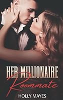 Her Millionaire Roommate B09WQ564RR Book Cover