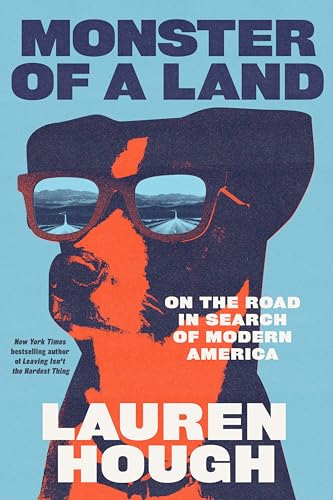 Monster of a Land: On the Road in Search of Modern America